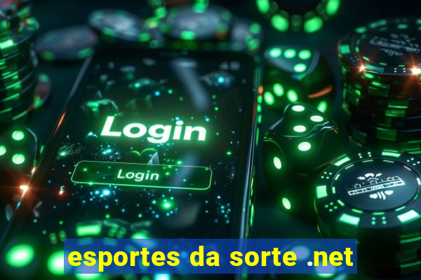 esportes da sorte .net